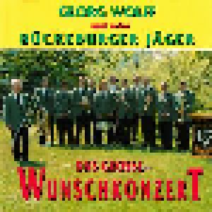 Cover - Georg Wolff & Die Bückeburger Jäger: Große Wunschkonzert, Das