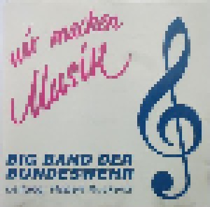 Die Big Band der Bundeswehr: Wir Machen Musik (CD) - Bild 1