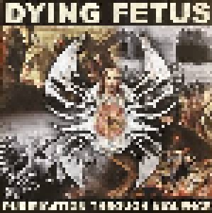 Dying Fetus: Purification Through Violence (LP) - Bild 1