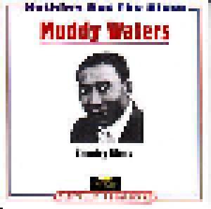 Muddy Waters: Nothing But The Blues - Cover