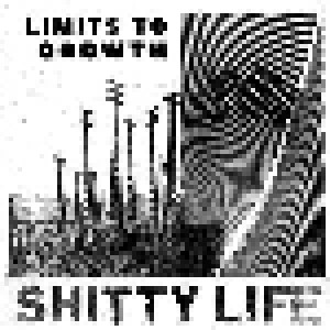 Cover - Shitty Life: Limits To Growth
