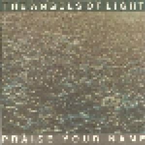 Cover - Angels Of Light: Praise Your Name