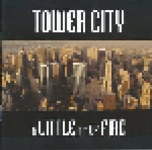 Cover - Tower City: Little Bit Of Fire, A