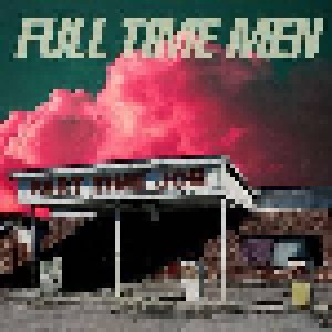 Cover - Full Time Men: Part Time Job