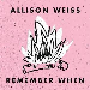 Allison Weiss: Remember When - Cover