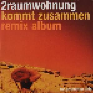 2raumwohnung: Kommt Zusammen Remix Album (Promo-CD) - Bild 1
