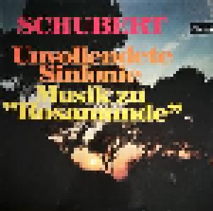 Franz Schubert: Unvollendete Sinfonie / Musik Zu "Rosamunde" (LP) - Bild 1