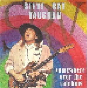 Stevie Ray Vaughan And Double Trouble: Somewhere Over The Rainbow (CD) - Bild 1