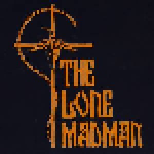 Cover - Lone Madman, The: Dreary Task