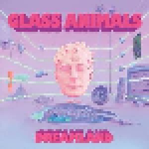 Cover - Glass Animals: Dreamland