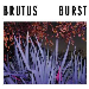 Brutus: Burst (LP) - Bild 1