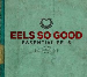 Cover - Eels: Eels So Good - Essential Eels Vol. 2, 2007-2020