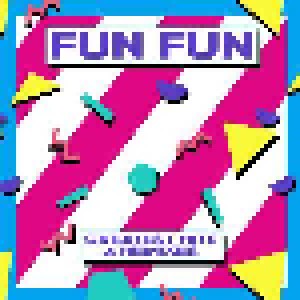 Fun Fun: Greatest Hits & Remixes (LP) - Bild 1