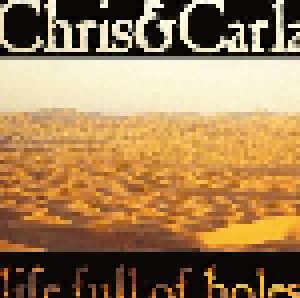 Chris & Carla: Life Full Of Holes (2-LP + CD) - Bild 1