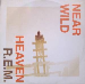 R.E.M.: Near Wild Heaven (12") - Bild 1