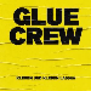 Cover - Glue Crew: Kleben Und Kleben Lassen
