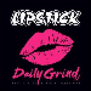 Cover - Lipstick: Daily Grind: Seattle Glam Rock 1982 - 1984