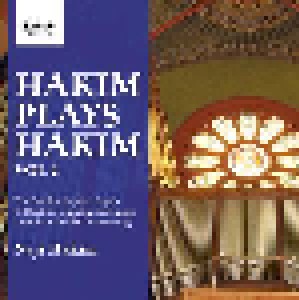 Cover - Naji Hakim: Hakim Plays Hakim: The Stahlhuth-Jann Organ St Martin's Church, Dudelange, Vol. 2