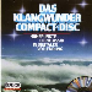 Das Klangwunder Compact Disc - Höhepunkte Der Klassik In Digitaler Vollendung (CD) - Bild 1