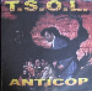 T.S.O.L.: Anticop (7") - Bild 1