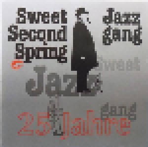 Cover - Sweet Second Spring Jazz Gang: 25 Jahre