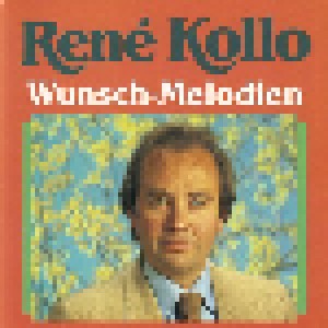 Cover - René Kollo: Wunsch-Melodien