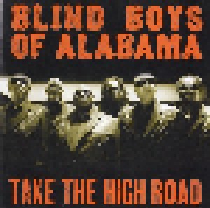 The Blind Boys Of Alabama: Take The High Road (CD) - Bild 1