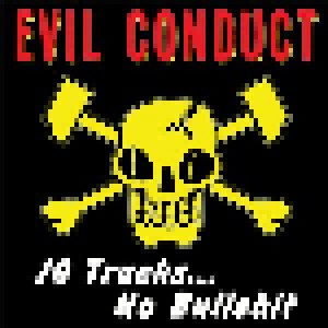 Cover - Evil Conduct: 10 Tracks... No Bullshit