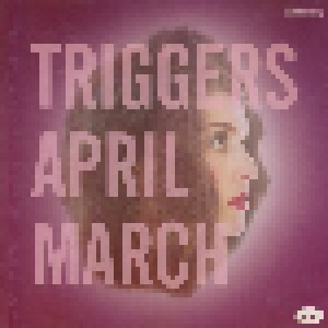 Cover - April March: Triggers