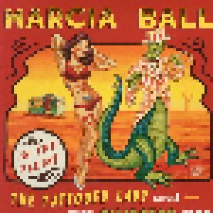 Cover - Marcia Ball: Tattooed Lady And The Alligator Man, The