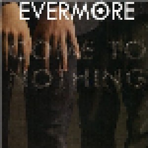 Cover - Evermore: Come To Nothing