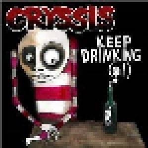 Cryssis: Keep Drinking (Oi!) (7") - Bild 1