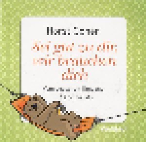 Horst Conen: Sei Gut Zu Dir, Wir Brauchen Dich - Vom Besseren Umgang Mit Sich Selbst (2-CD) - Bild 1