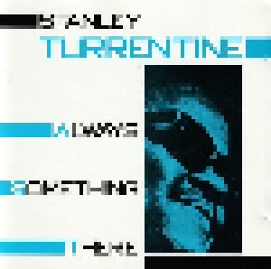 Stanley Turrentine: Always Something There (CD) - Bild 1