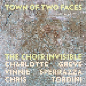 The Choir Invisible: Town Of Two Faces (CD) - Bild 1