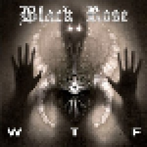 Cover - Black Rose: WTF