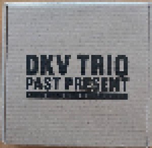 Cover - DKV Trio: Past Present