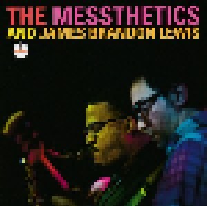 The Messthetics And James Brandon Lewis: The Messthetics And James Brandon Lewis (CD) - Bild 1