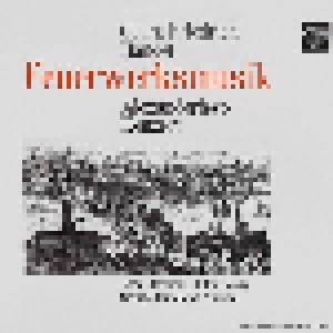 Georg Friedrich Händel: Feuerwerksmusik / Alexanderfest-Konzert (LP) - Bild 1