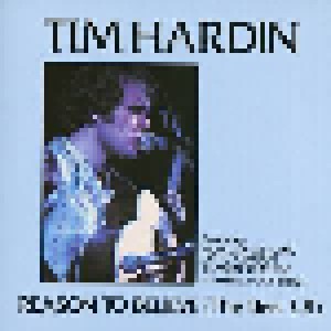 Cover - Tim Hardin: Reason To Believe (The Best Of)