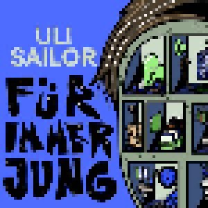 Cover - Uli Sailor: Für Immer Jung