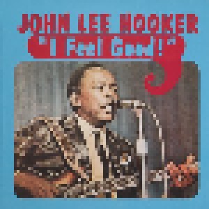 John Lee Hooker: I Feel Good! (LP) - Bild 1