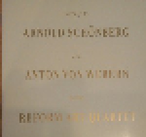 Cover - Reform Art Unit: Homage to Arnold Schönberg and Anton Von Webern by the Reform Art Quartet