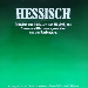 Hessisch- Mundart Aus Kurhessen Und Waldeck, Aus Nassau Und Oberhessen, Vom Main Und Aus Starkenburg (LP) - Bild 1
