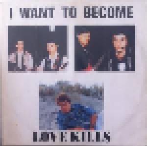 Love Kills: I Want To Become - Cover