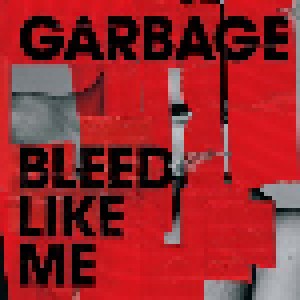 Garbage: Bleed Like Me (2-CD) - Bild 1