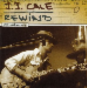 J.J. Cale: Rewind: Unreleased Recordings (CD) - Bild 1