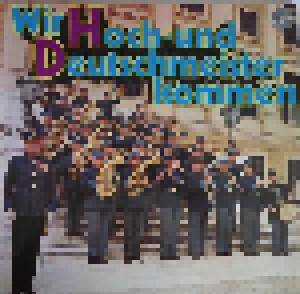 Cover - Original Hoch- Und Deutschmeister: Wir Hoch- Und Deutschmeister Kommen