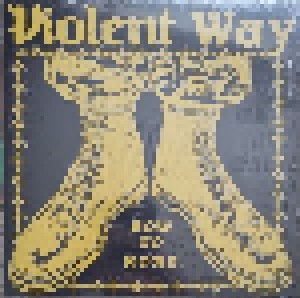 Violent Way: Bow To None (LP) - Bild 1