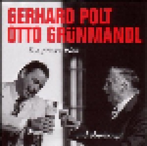 Gerhard Polt & Otto Grünmandl: Die Ganze Welt Und Überhaupt (CD) - Bild 1
